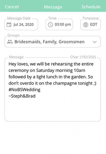 “Hey loves, we will be rehearsing the entire ceremony on Saturday morning 10am followed by a light lunch in the garden. So don’t overdo it on the champagne tonight ;)"